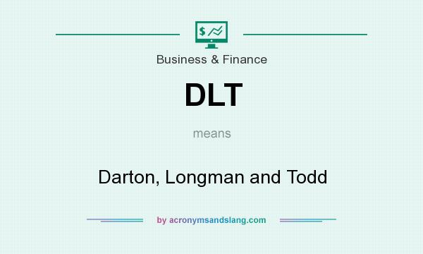 What does DLT mean? It stands for Darton, Longman and Todd