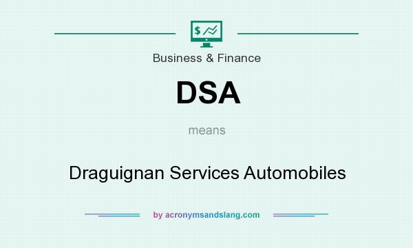 What does DSA mean? It stands for Draguignan Services Automobiles