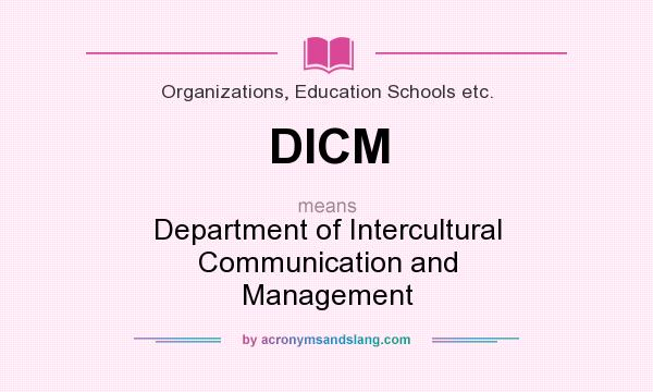 What does DICM mean? It stands for Department of Intercultural Communication and Management