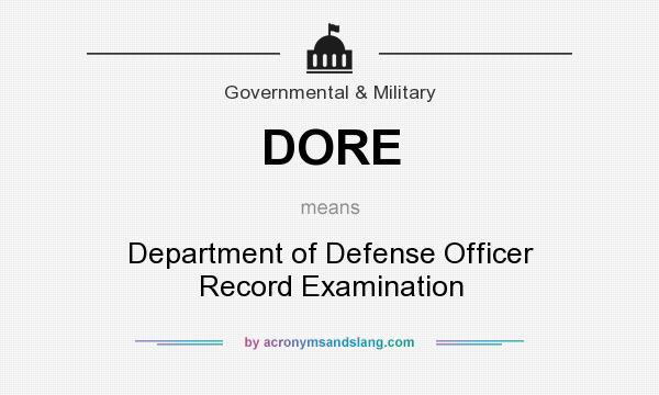 What does DORE mean? It stands for Department of Defense Officer Record Examination