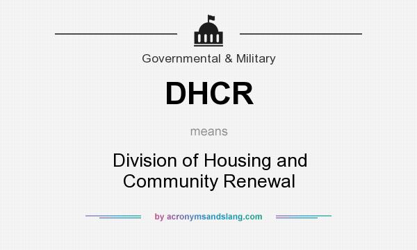 What does DHCR mean? It stands for Division of Housing and Community Renewal