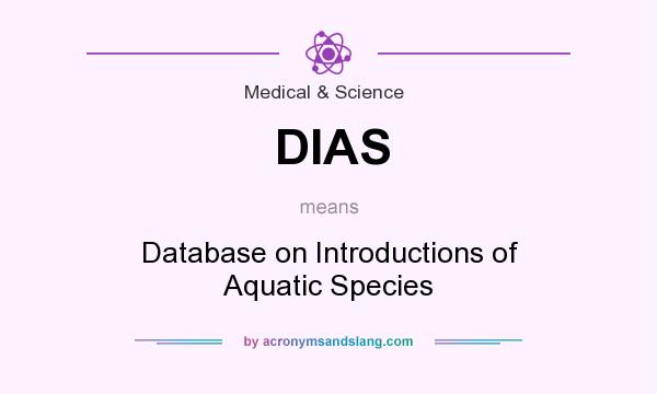 What does DIAS mean? It stands for Database on Introductions of Aquatic Species