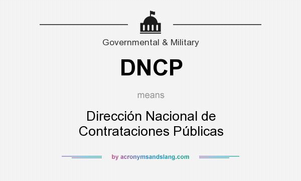 What does DNCP mean? It stands for Dirección Nacional de Contrataciones Públicas