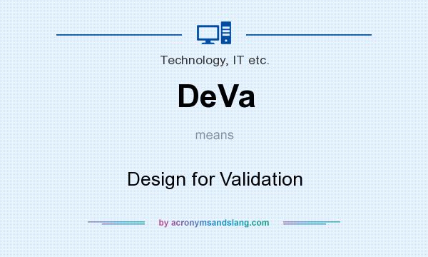 What does DeVa mean? It stands for Design for Validation