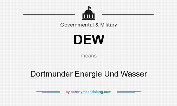 What does DEW mean? It stands for Dortmunder Energie Und Wasser