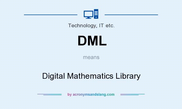 What does DML mean? It stands for Digital Mathematics Library