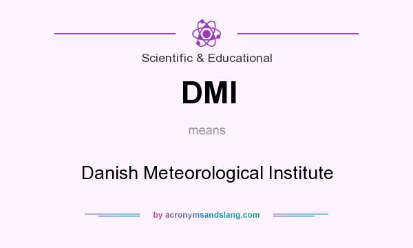What does DMI mean? It stands for Danish Meteorological Institute