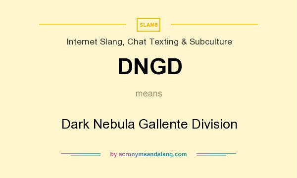 What does DNGD mean? It stands for Dark Nebula Gallente Division