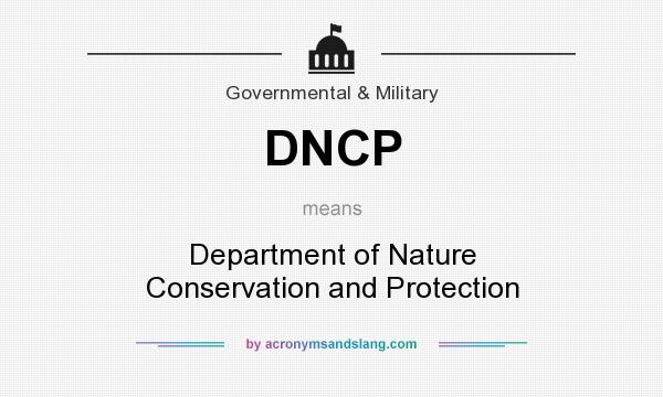 What does DNCP mean? It stands for Department of Nature Conservation and Protection
