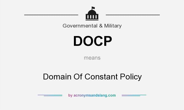 What does DOCP mean? It stands for Domain Of Constant Policy