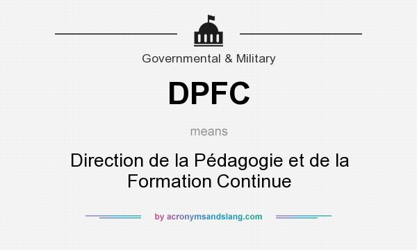 What does DPFC mean? It stands for Direction de la Pédagogie et de la Formation Continue