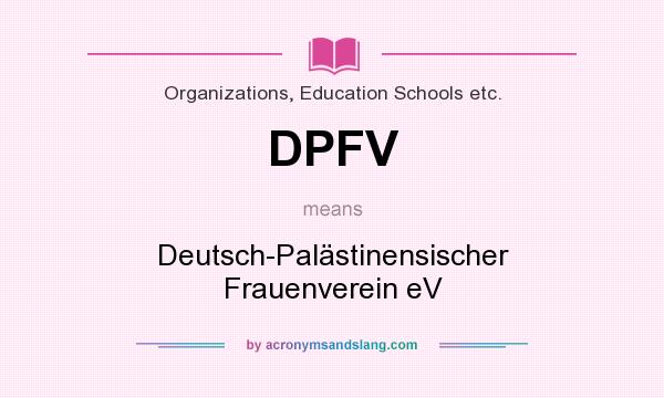 What does DPFV mean? It stands for Deutsch-Palästinensischer Frauenverein eV