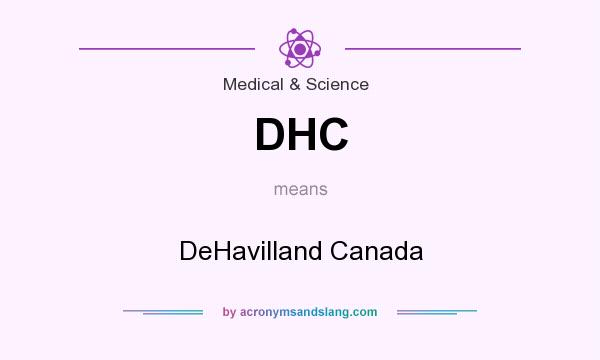 What does DHC mean? It stands for DeHavilland Canada