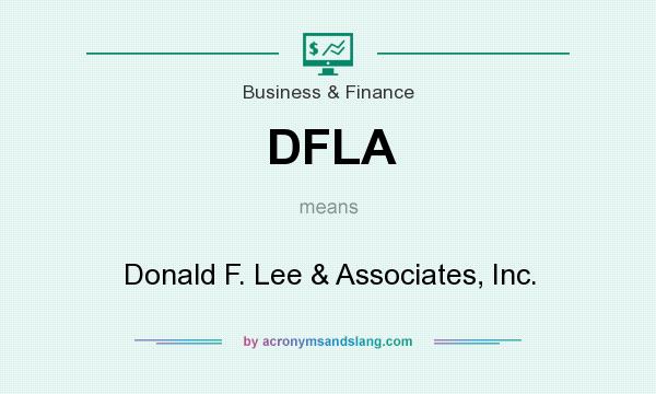 What does DFLA mean? It stands for Donald F. Lee & Associates, Inc.