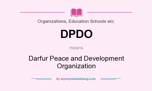 What does DPDO mean? It stands for Darfur Peace and Development Organization