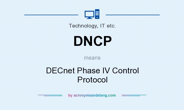 What does DNCP mean? It stands for DECnet Phase IV Control Protocol