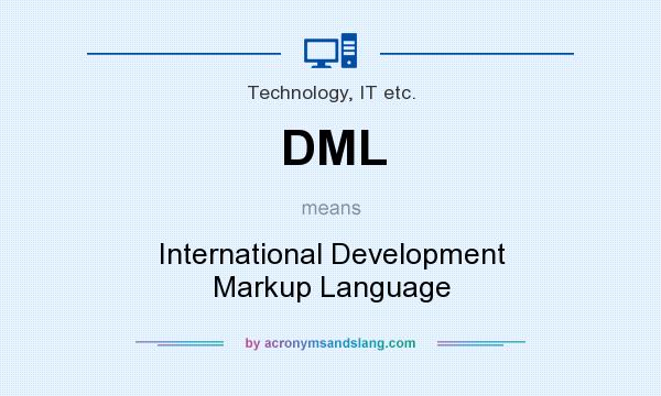 What does DML mean? It stands for International Development Markup Language