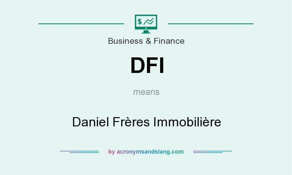What does DFI mean? It stands for Daniel Frères Immobilière