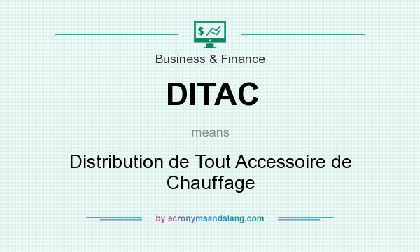 What does DITAC mean? It stands for Distribution de Tout Accessoire de Chauffage
