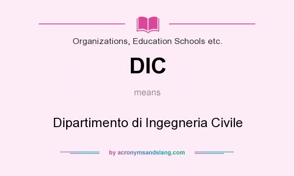 What does DIC mean? It stands for Dipartimento di Ingegneria Civile