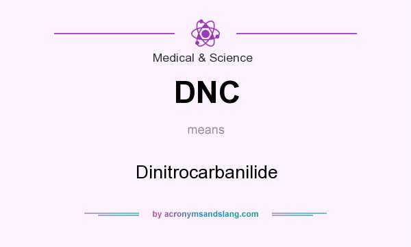 What does DNC mean? It stands for Dinitrocarbanilide
