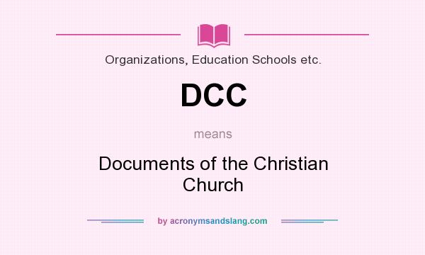 What does DCC mean? It stands for Documents of the Christian Church