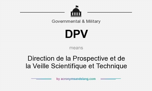 What does DPV mean? It stands for Direction de la Prospective et de la Veille Scientifique et Technique