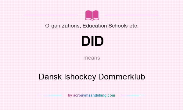 What does DID mean? It stands for Dansk Ishockey Dommerklub