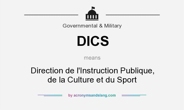 What does DICS mean? It stands for Direction de l`Instruction Publique, de la Culture et du Sport