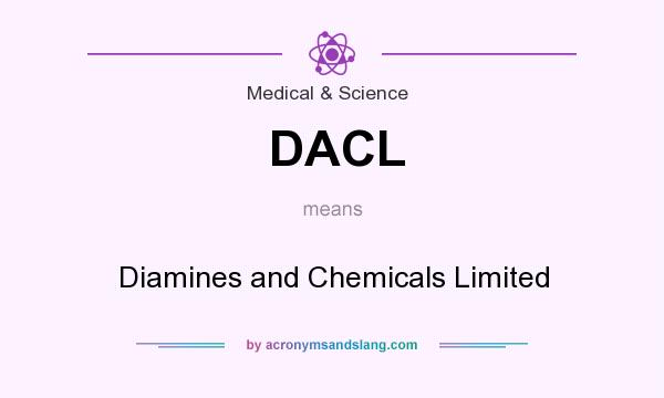 What does DACL mean? It stands for Diamines and Chemicals Limited