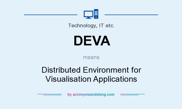 What does DEVA mean? It stands for Distributed Environment for Visualisation Applications