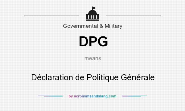 What does DPG mean? It stands for Déclaration de Politique Générale