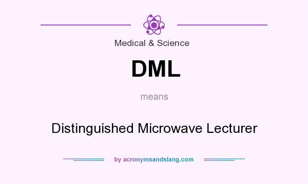 What does DML mean? It stands for Distinguished Microwave Lecturer