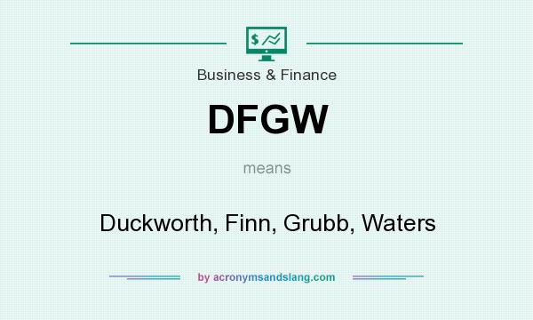 What does DFGW mean? It stands for Duckworth, Finn, Grubb, Waters