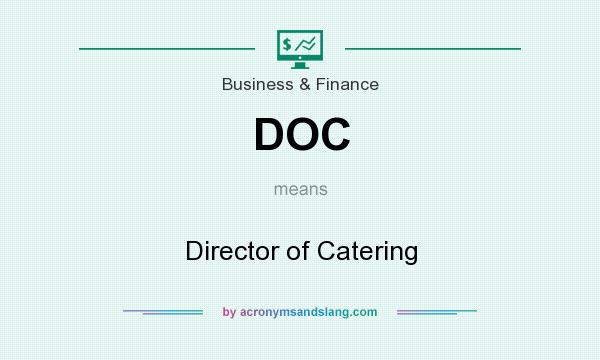 What does DOC mean? It stands for Director of Catering