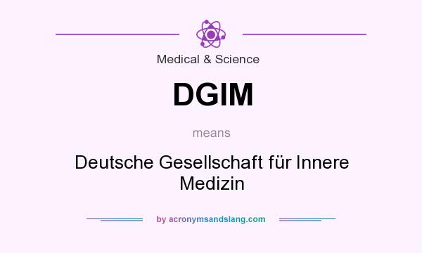 What does DGIM mean? It stands for Deutsche Gesellschaft für Innere Medizin
