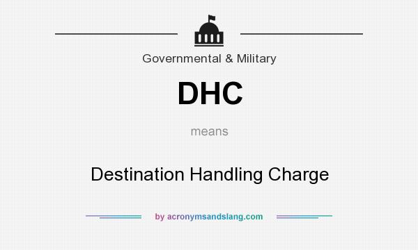 What does DHC mean? It stands for Destination Handling Charge