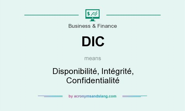 What does DIC mean? It stands for Disponibilité, Intégrité, Confidentialité