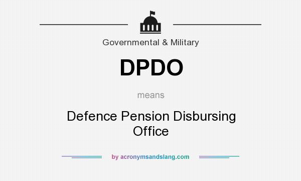 What does DPDO mean? It stands for Defence Pension Disbursing Office