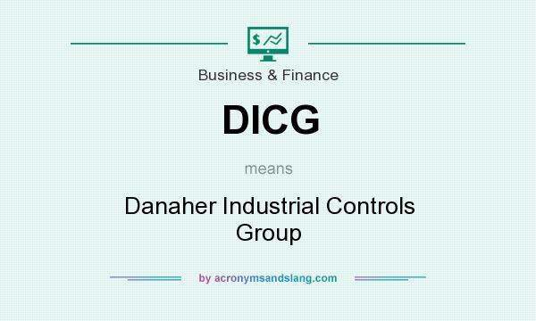 What does DICG mean? It stands for Danaher Industrial Controls Group