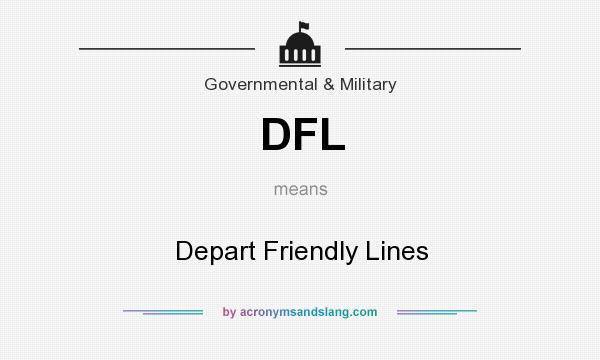 What does DFL mean? It stands for Depart Friendly Lines