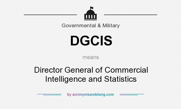 What does DGCIS mean? It stands for Director General of Commercial Intelligence and Statistics