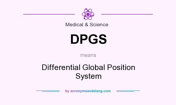 What does DPGS mean? It stands for Differential Global Position System