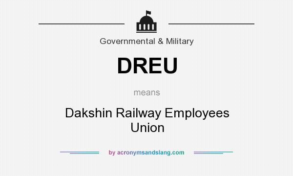 What does DREU mean? It stands for Dakshin Railway Employees Union