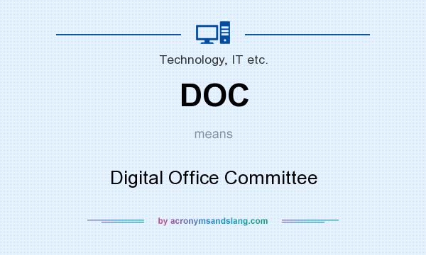 What does DOC mean? It stands for Digital Office Committee
