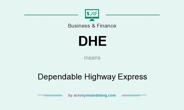 What does DHE mean? It stands for Dependable Highway Express