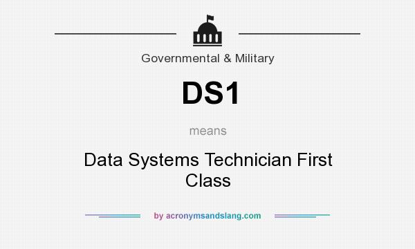 What does DS1 mean? It stands for Data Systems Technician First Class