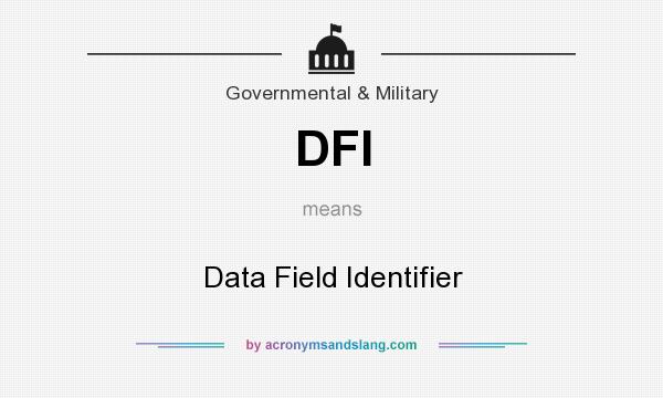 What does DFI mean? It stands for Data Field Identifier