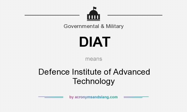What does DIAT mean? It stands for Defence Institute of Advanced Technology