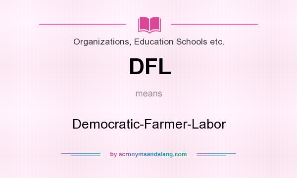 What does DFL mean? It stands for Democratic-Farmer-Labor